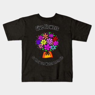 Give Flowers Kids T-Shirt